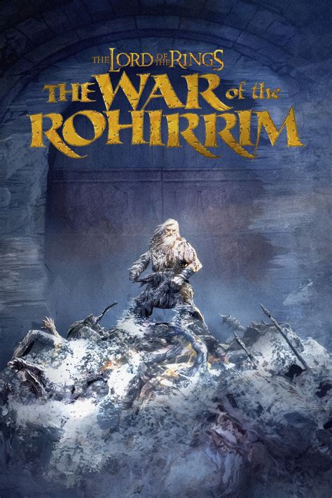 The Lord of the Rings: The War of the Rohirrim (2024) .